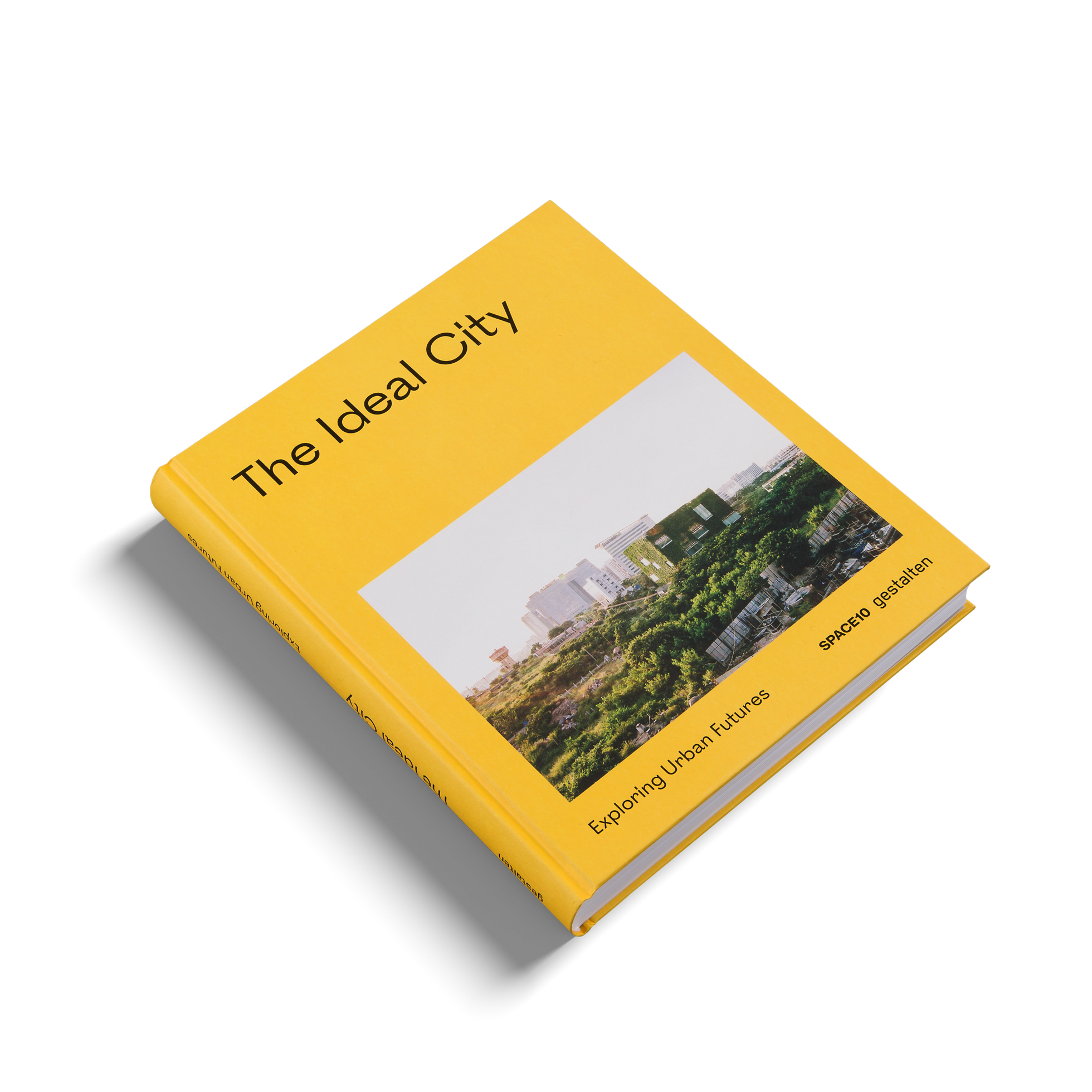 THE IDEAL CITY  - EXPLORING URBAN FUTURES
